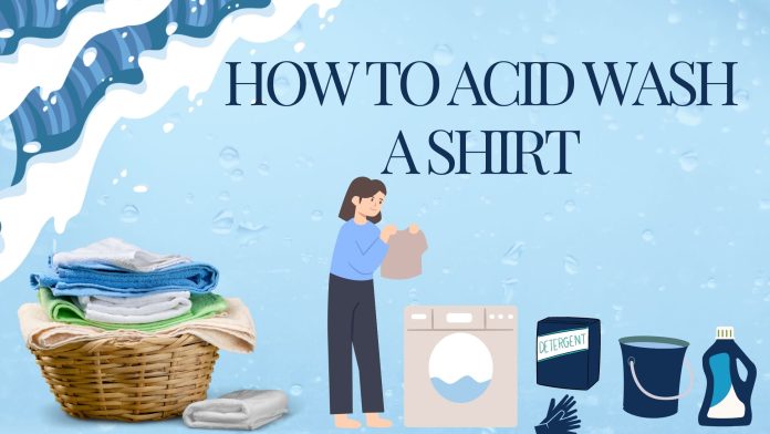 How to acid wash a shirt